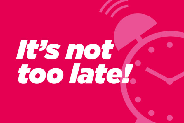 It's Not Too Late
